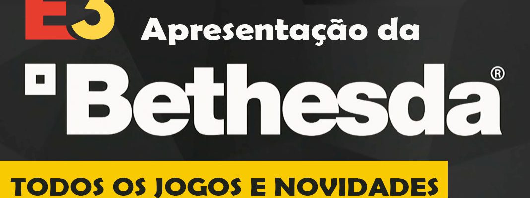 Apresentação da Bethesda na E3