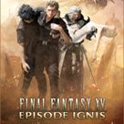 Final Fantasy XV: Episode Ignis