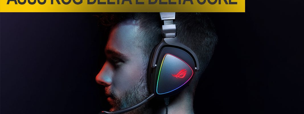 ASUS ROG Delta e Delta Core Headsets