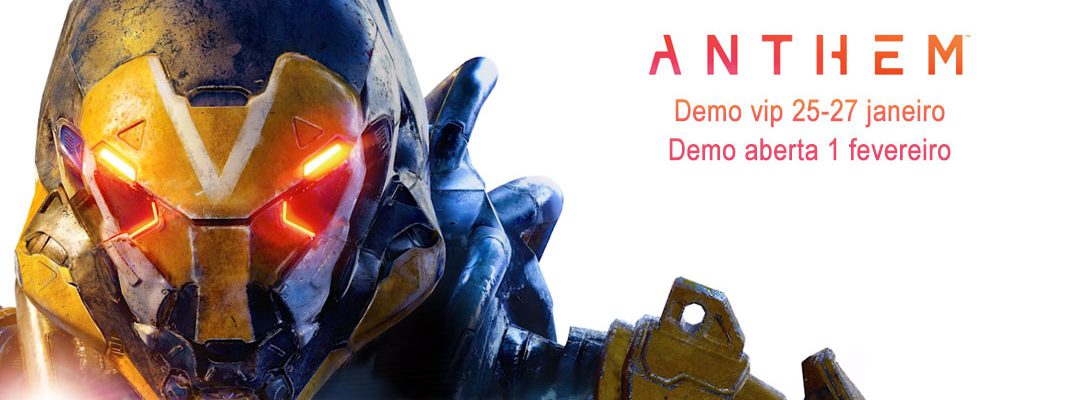 Anthem - Demo vip e Demo aberta