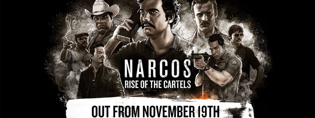 Narcos: Rise of the Cartels