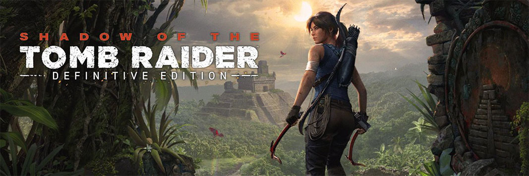 Shadow of the Tomb Raider: Definitive Edition