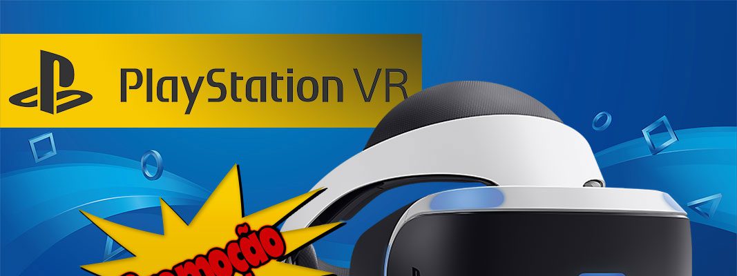 Promoção PlayStation VR