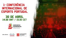 FPDE organiza 1.ª Conferência Internacional de Esports a 30 de abril Federação Portuguesa de Desportos Eletrónicos
