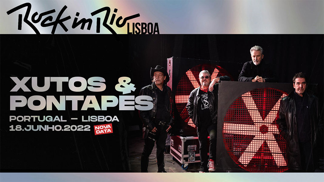 Rock in Rio Lisboa 2022: Xutos & Pontapés