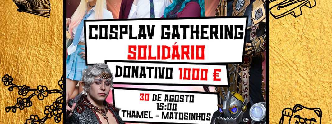 Cosplay Gathering Solidário reúne fãs em Matosinhos