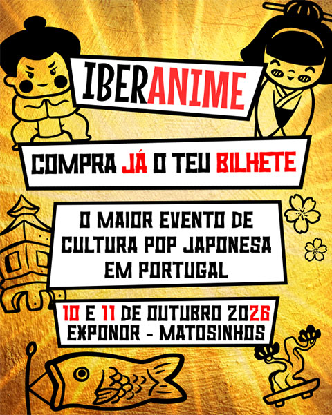 Iberanime Matosinhos 2026 com campanha Early Bird até 30 de junho
