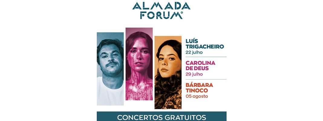 Almada Forum traz três concertos gratuitos ao ar livre durante o verão
