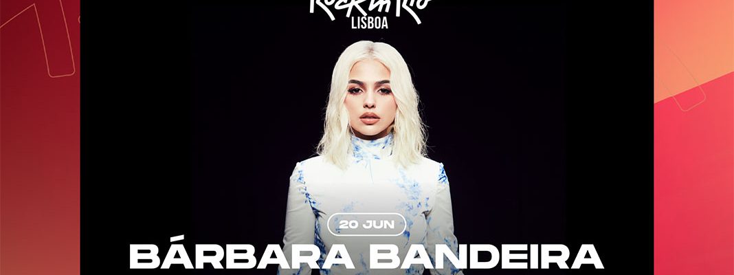Bárbara Bandeira confirmada no Palco Super Bock do Rock in Rio Lisboa 2026
